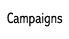 Campaigns